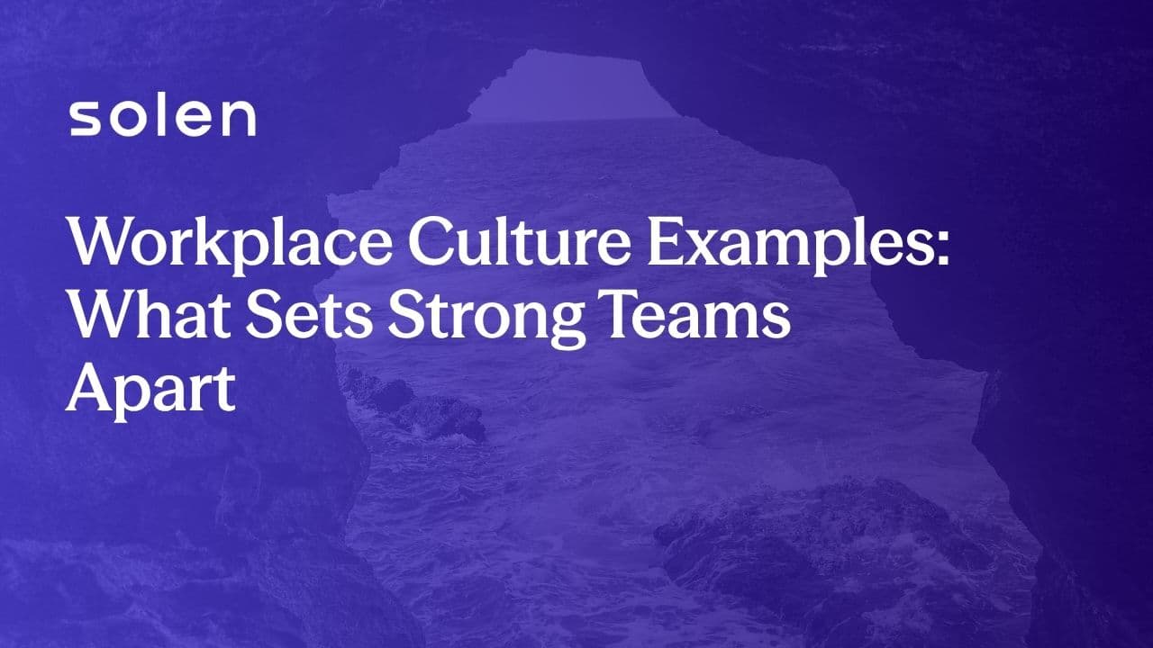 Workplace Culture Examples: What Sets Strong Teams Apart